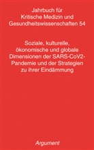 Jahrbuch für kritische Medizin und Gesundheitswissenschaften - 54: Jahrbuch für kritische Medizin und Gesundheitswissenschaften / Soziale, kulturelle, ökonomische und globale Dimensionen der SARS-CoV2- Pandemie und der Strategien zu ihrer Eindämmung