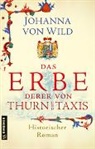 Johanna von Wild, Johanna von Wild - Das Erbe derer von Thurn und Taxis