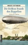 Marcel Rothmund - Die Goldene Stunde des Zeppelins