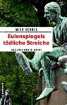 Mick Schulz - Eulenspiegels tödliche Streiche