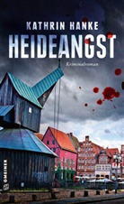 Kathrin Hanke - Heideangst