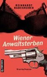 Reinhardt Badegruber - Wiener Anwaltsterben