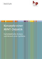 Dierk Suhr, Dierk (Dr.) Suhr - Konzepte einer MINT-Didaktik