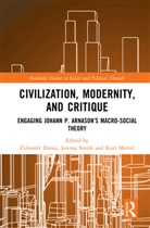 Lubomir (University of Vienna Dunaj, Jeremy Mertel Smith, L’ubomir Dunaj, L'ubomír Dunaj, Ľubomír Dunaj, Kurt Mertel... - Civilization, Modernity, and Critique
