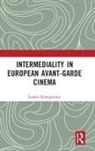 Loukia Kostopoulou, Kostopoulou Loukia - Intermediality in European Avant-Garde Cinema