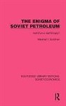Marshall I. Goldman, Goldman Marshall I. - Enigma of Soviet Petroleum