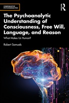 Robert Samuels, Robert (Uc Santa Barbara Samuels - Psychoanalytic Understanding of Consciousness, Free Will, Language,