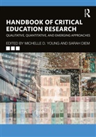 Sarah (University of Missouri Diem, Michelle D. Diem Young, Sarah Diem, Diem Sarah, Michelle Young, Michelle D. Young... - Handbook of Critical Education Research