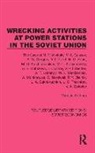 ., Various Authors - Wrecking Activities At Power Stations in the Soviet Union