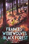 Refe Tuma, Tuma Refe - Frances and the Werewolves of the Black Forest