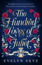 Evelyn Skye - The Hundred Loves of Juliet