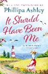 Phillipa Ashley, Ashley Phillipa - It Should Have Been Me