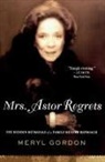 Meryl Gordon - Mrs. Astor Regrets