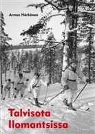 Armas Härkönen - Talvisota Ilomantsissa