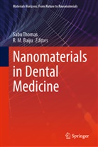 R. M. Baiju, M Baiju, R M, Baiju R. M., Sabu Thomas - Nanomaterials in Dental Medicine