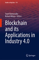 Akkaya, Kemal Akkaya, Suyel Namasudra - Blockchain and its Applications in Industry 4.0