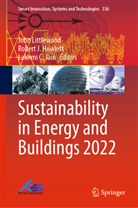 Lakhmi C Jain, Robert J. Howlett, Robert J Howlett, Lakhmi C. Jain, John Littlewood - Sustainability in Energy and Buildings 2022