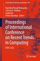 Sateesh K Peddoju, Rajendra Prasad Mahapatra, Pritee Parwekar, Sateesh K. Peddoju, Sudip Roy, Sudip Roy et al - Proceedings of International Conference on Recent Trends in Computing