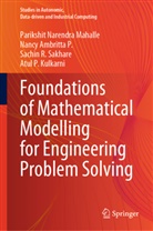Nancy Ambritta P, Nancy Ambritta P., Atul P. Kulkarni, Parikshit Narendra Mahalle, Sakh, Sachin R. Sakhare - Foundations of Mathematical Modelling for Engineering Problem Solving