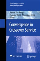 Shuiguang Deng, Bing Li, Zhongjie Wang, Zhongjie Wang et al, Jianwei Yin - Convergence in Crossover Service
