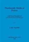 Colin Hayfield - Humberside Medieval Pottery, Part i