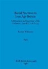 Rowan Whimster - Burial Practices in Iron Age Britain, Part i