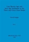 David Knight - Late Bronze Age and Iron Age Settlement in the Nene and Great Ouse Basins, Part i