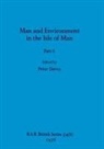 Peter Davey - Man and Environment in the Isle of Man, Part ii