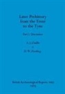 A. J. Challis, D. W. Harding - Later Prehistory from the Trent to the Tyne, Part i