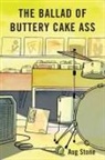 Aug Stone - The Ballad Of Buttery Cake Ass