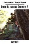 Matt Artz - Confessions of a Weekend Warrior