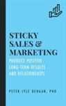 Peter Lyle DeHaan - Sticky Sales and Marketing
