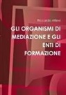 Riccardo Allievi - GLI ORGANISMI DI MEDIAZIONE E GLI ENTI DI FORMAZIONE