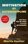 Martin Gautier - Motivation et autodiscipline