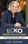Kurt Gassner - Ecko Fired for success?