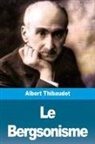 Albert Thibaudet - Le Bergsonisme