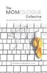 Brianna M Allen, Brianna M. Allen, Mercedes O'Leary - The Momologue Collective