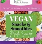 A. Francis - Eating Healthy with Dr. Francis