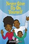 Jennifer Arzu - Never Give Up On Yourself
