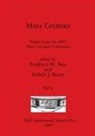 Prudence M. Rice, Robert J. Sharer - Maya Ceramics, Part ii