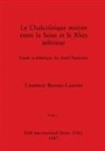 Laurence Burnez-Lanotte - Le Chalcolitique moyen entre la Seine et le Rhin inférieur, Tome i