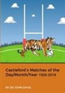 John Davis - Castleford's Matches of the Day/Month/Year 1926-2018