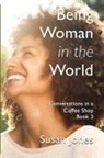 Susan Jones - Being Woman in the World