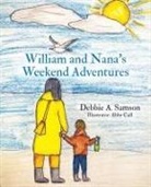 Debbie A. Samson - William and Nana's Weekend Adventures