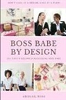 Abiegail Rose - Boss Babe by Design