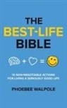 Phoebee Walpole - The Best-Life Bible