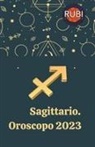 Rubi Astrologa - Sagittario Oroscopo 2023
