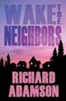 Richard Adamson - Wake the Neighbors