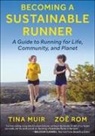 Tina Muir, Tina/ Rom Muir, Zoe Rom, Zoë Rom - Becoming a Sustainable Runner
