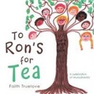Faith Truelove - To Ron's for Tea